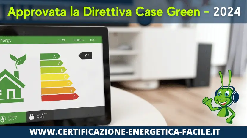 Approvata la Direttiva “Case Green” 2024- Un Cambiamento Necessario nella Classe Energetica